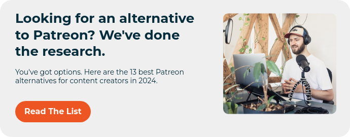 Looking for an alternative to Patreon? We've done the research.   You've got options. Here are the 13 best Patreon alternatives for content creators in 2024.